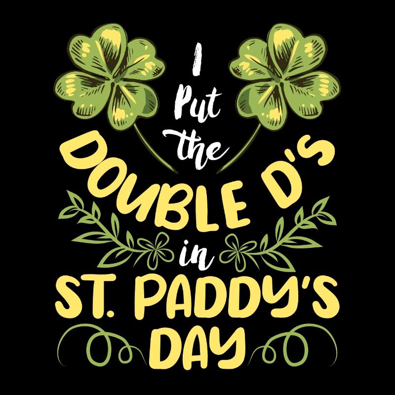 J’ai mis le double D à St. Paddys Day