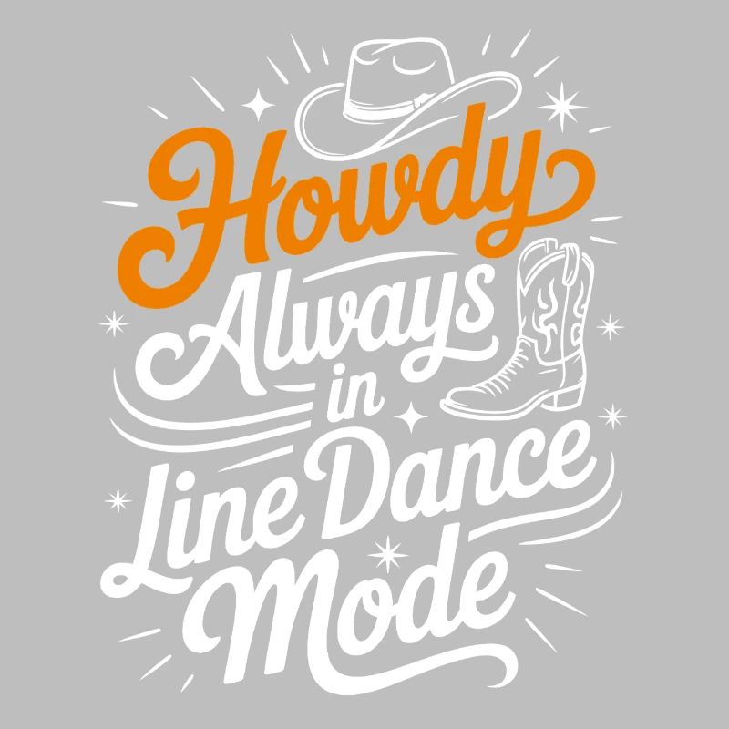 Howdy Always Line Dance Mode mit Stetson und Boots