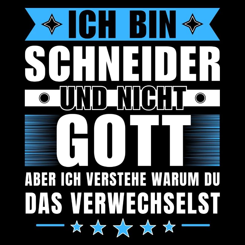 Ich bin Schneider und nicht Gott