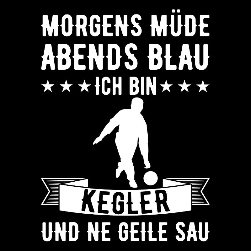 Morgens Müde Abends Blau Kegler