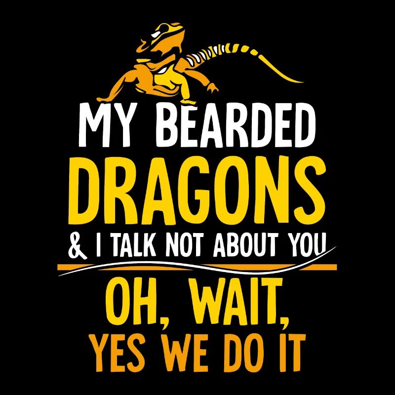my Bearded Dragons & I talk not about you