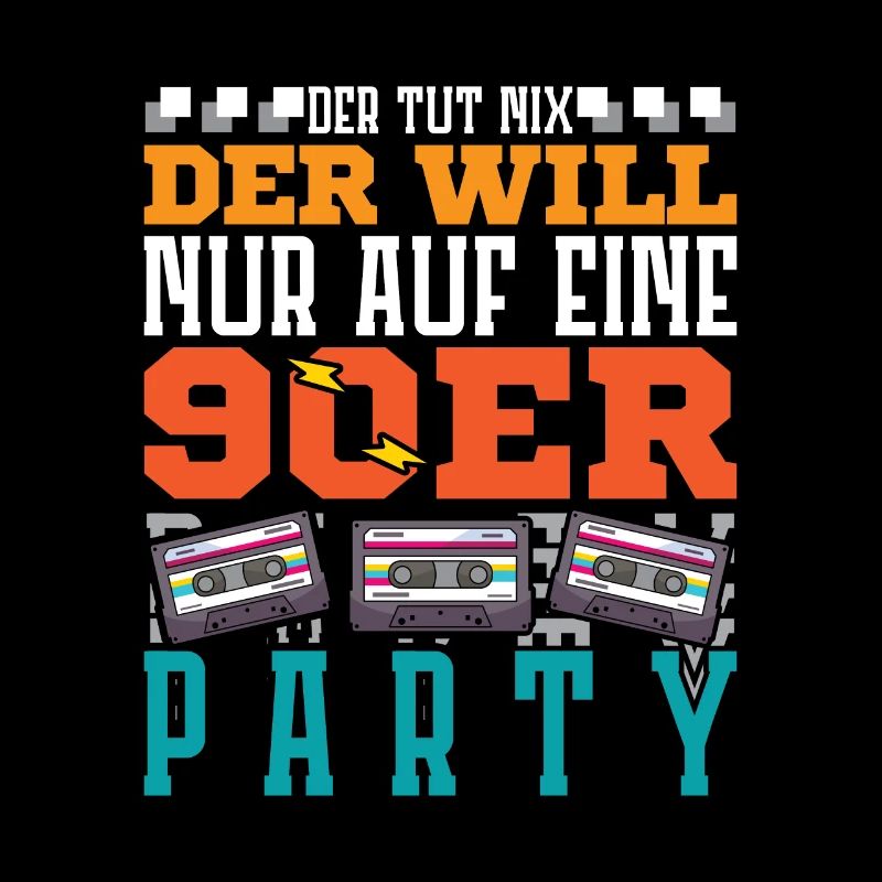 der will nur auf eine 90er Party