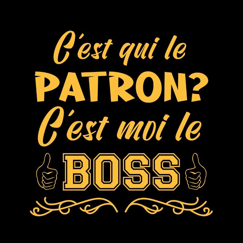 Patron? C'est Moi Le Boss