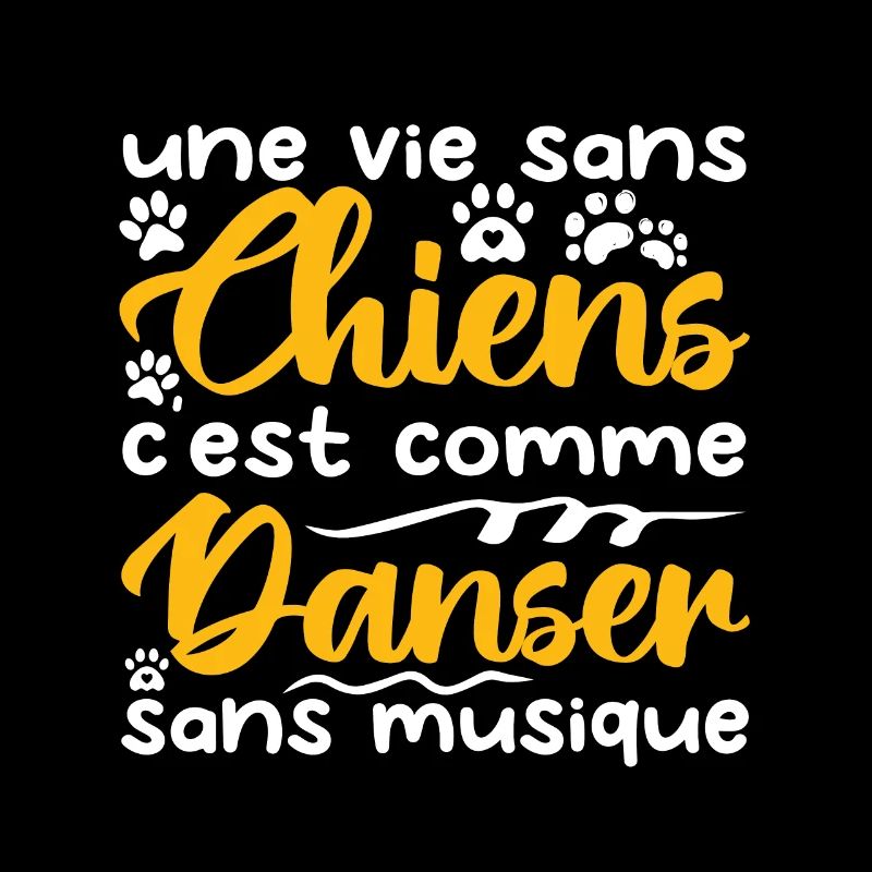 une vie sans chien c'est comme danser sans musique