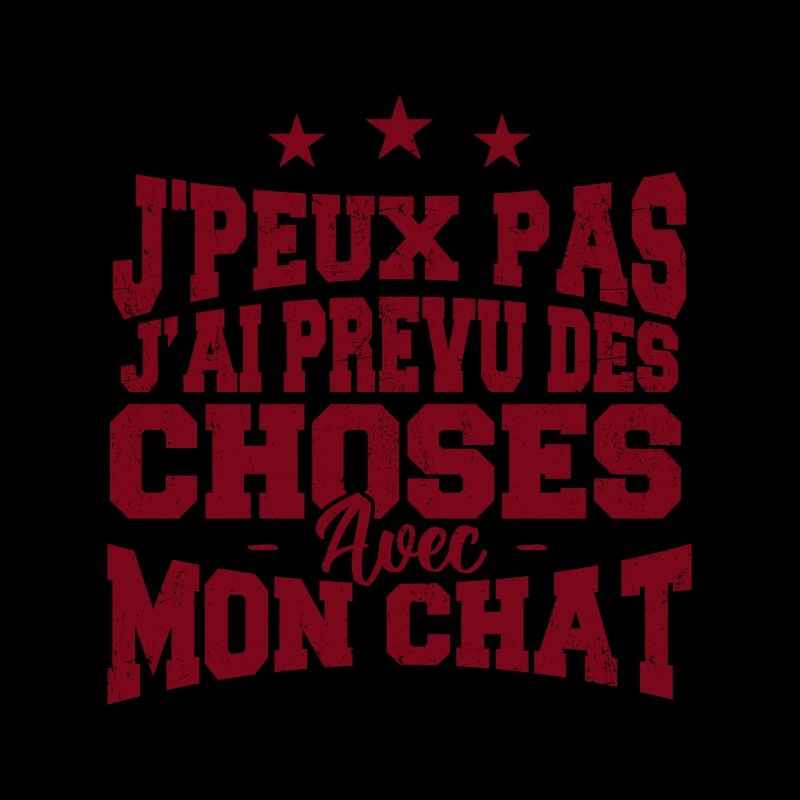 J'Peux Pas J'ai Prevu Des Choses Avec Mon Chat