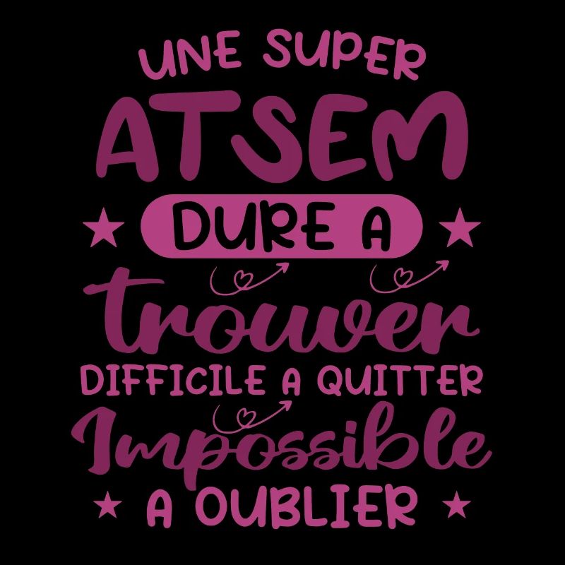Une Super ATSEM Dure A Trouver Difficile A Quitter