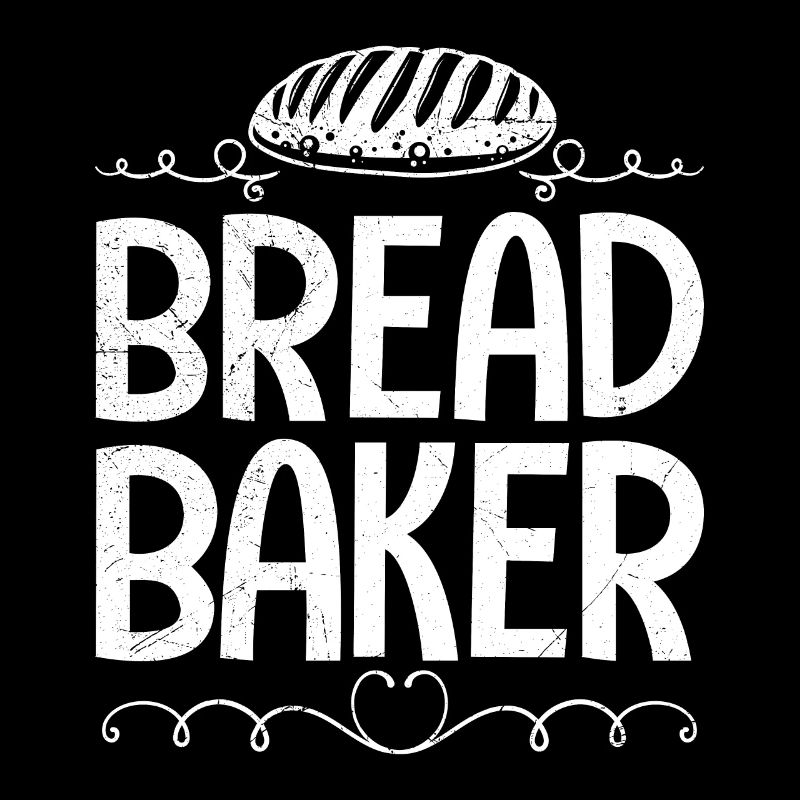 Bäcker BREAD BAKER Backfans Brotteig Bäckerei