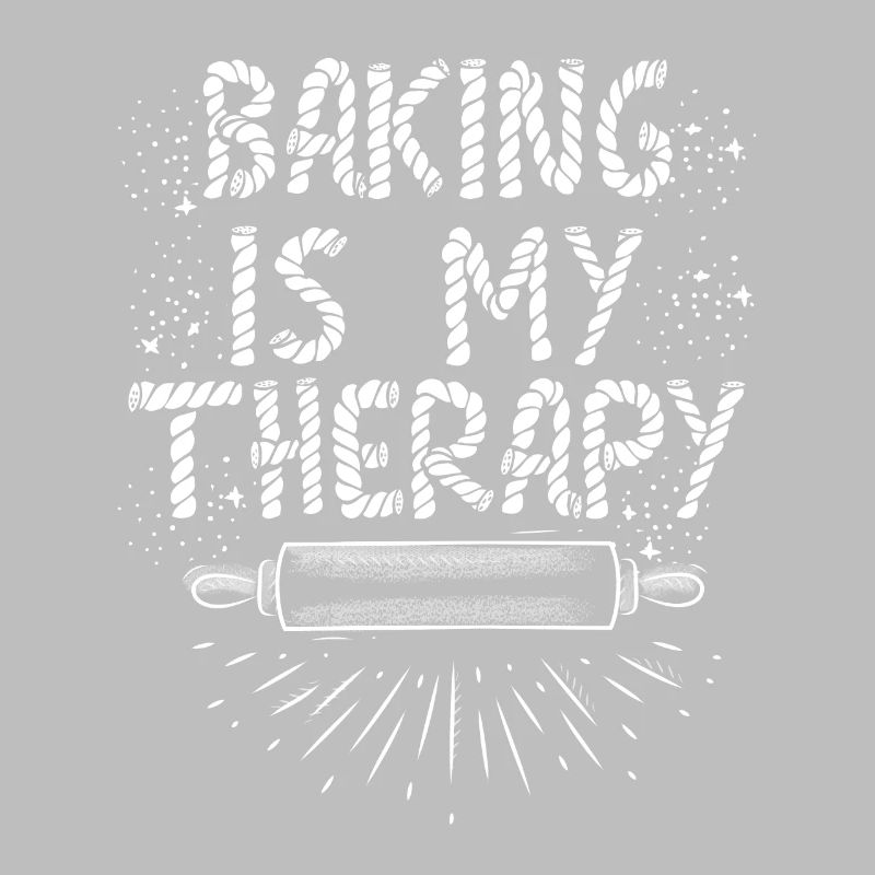 Baking is my Therapy Bäckerei Backfans Teig