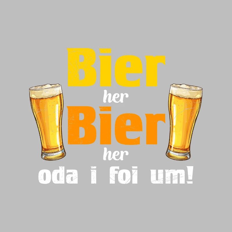 Bier her oder ich fall um Biertrinker