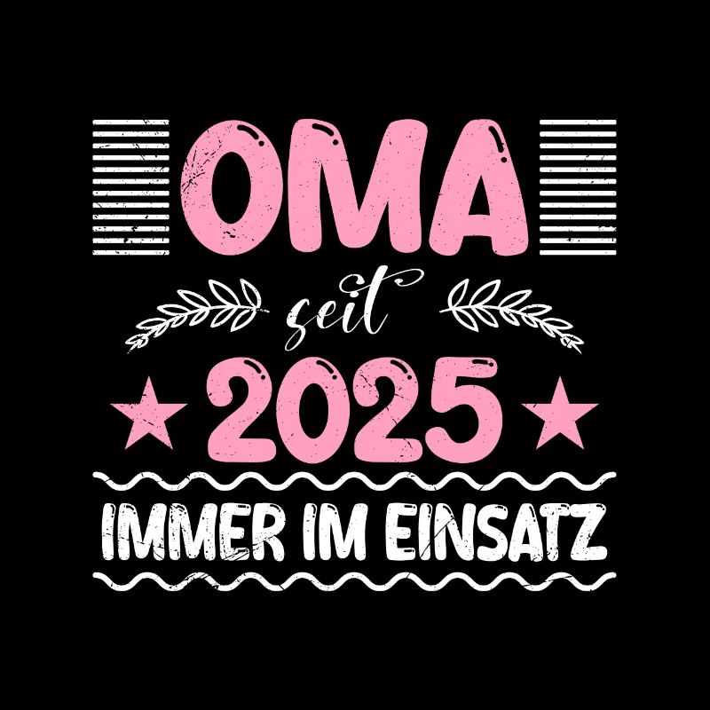 OMA SEIT 2025 IMMER IM EINSATZ Lustiges