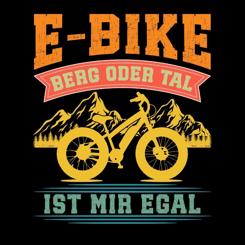 Elektro Rad OB BERG ODER TAL IST MIR EGAL Lustiges