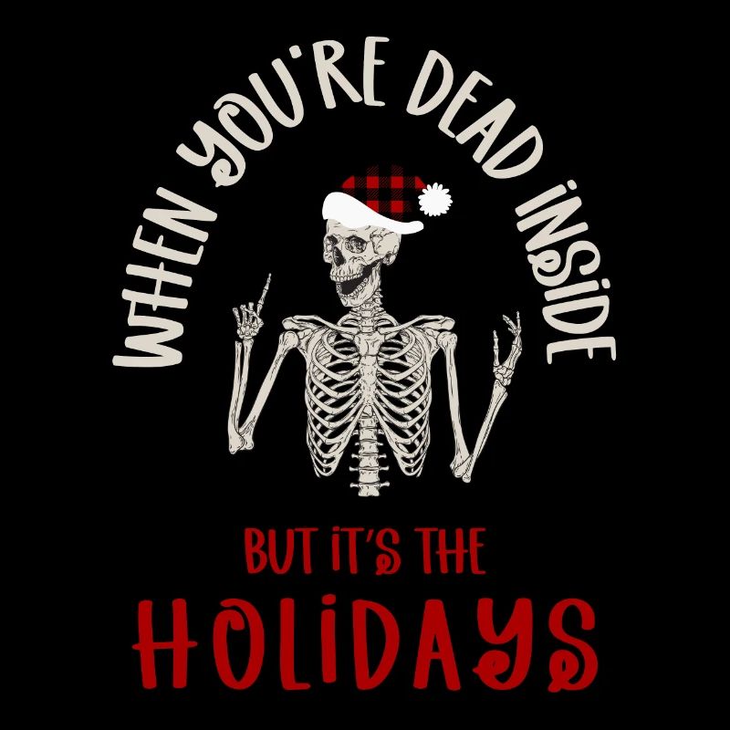 Funny Christmas Skeleton Art / Sarcastic Dead
