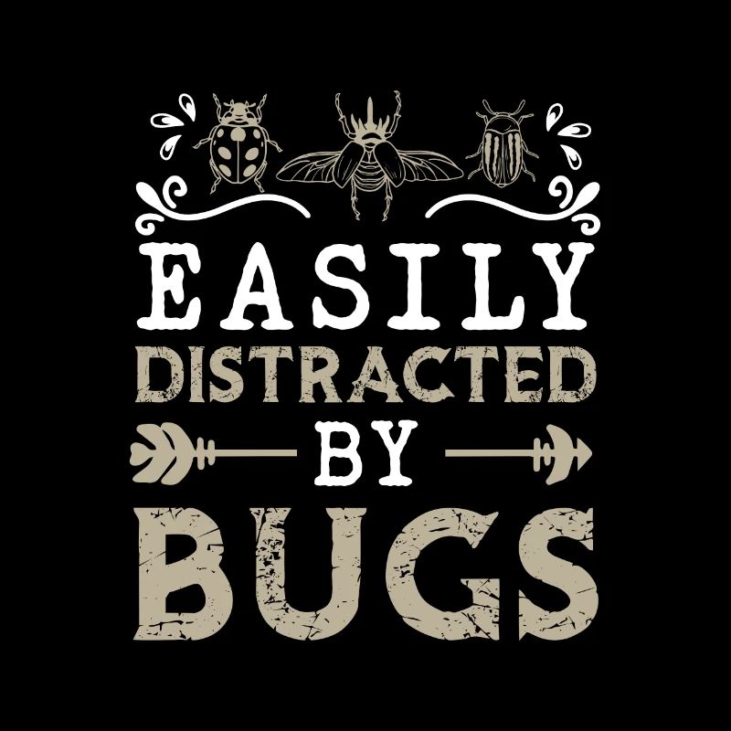Easily Distracted By Bugs Funny Entomologist Bug
