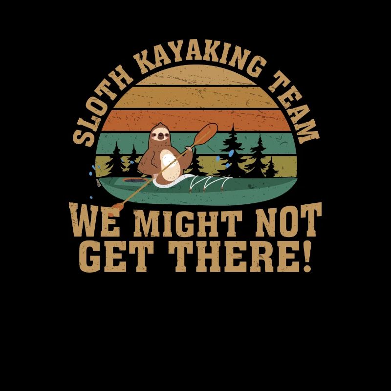 Sloth Kayaking Team Funny Sloth Mode For A