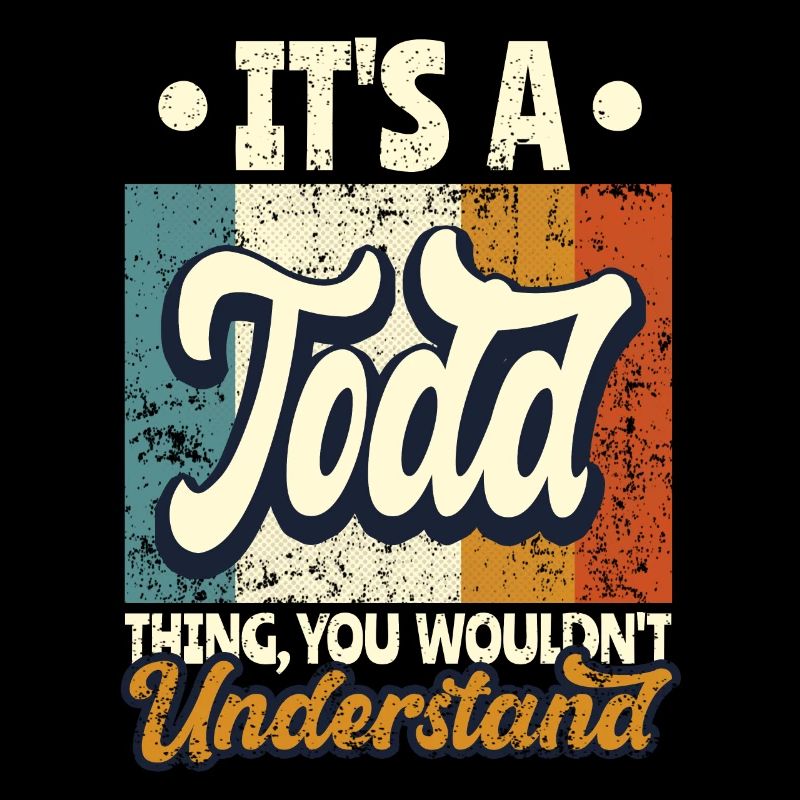 Name Todd Geschenk Geburtstag Spruch