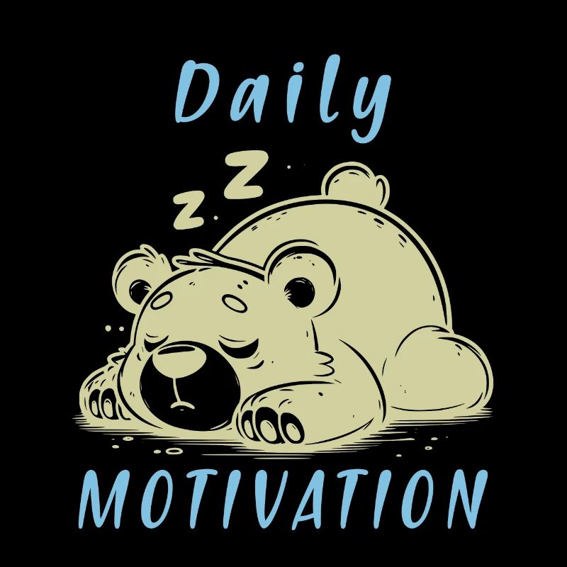 Daily Motivation Bear - Lazy Tired Sleep