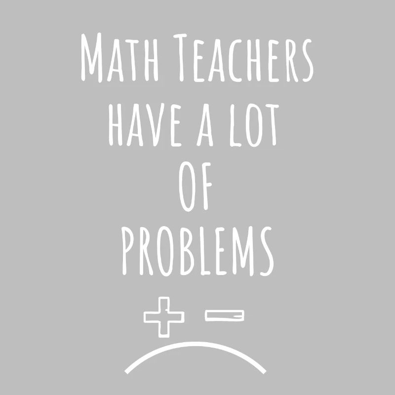 Math teacher saying funny