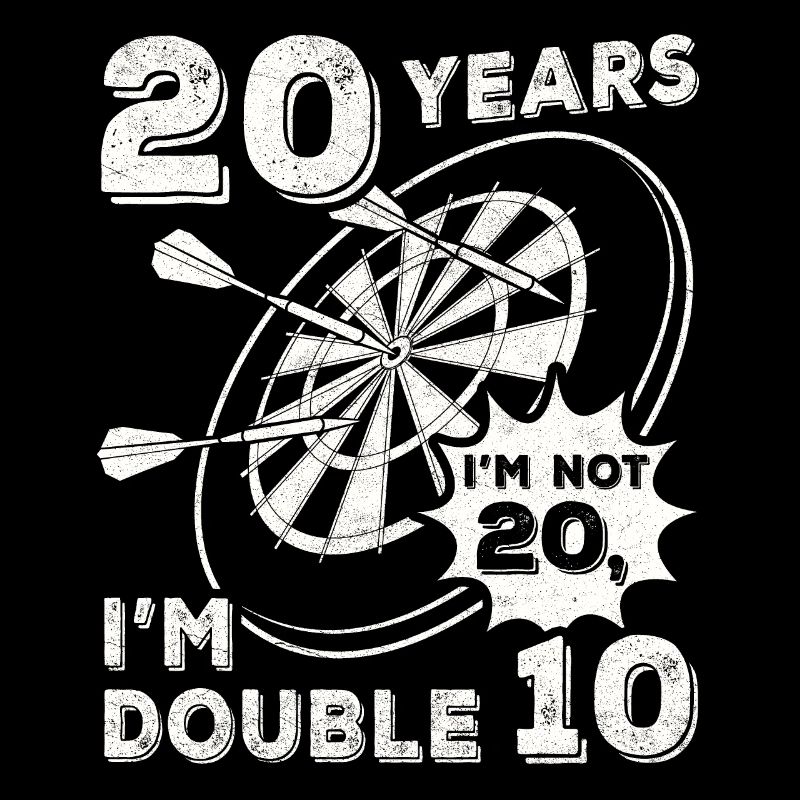 Ich bin nicht 20 ich bin Doppel 10 Geburtstag Dart