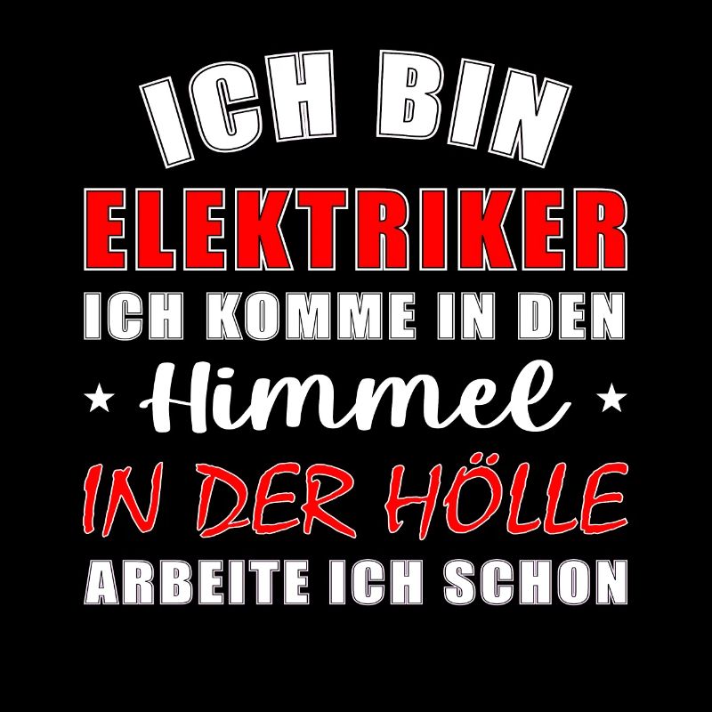 ich bin Elektriker, ich komme in den Himmel