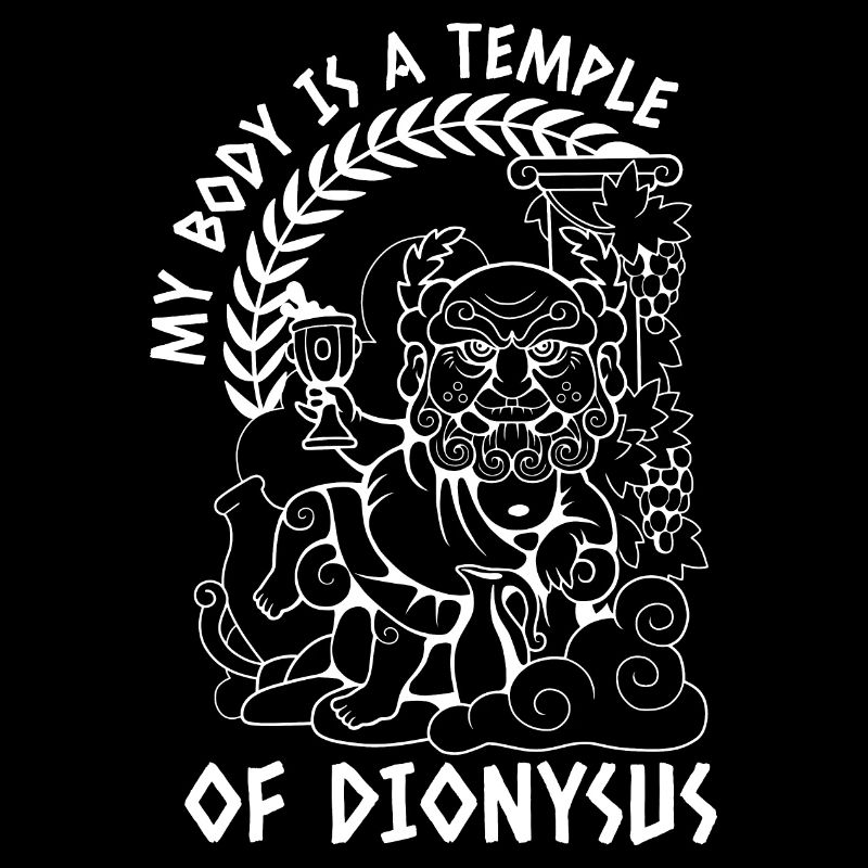 Mon corps est un temple de Dionysos - Joie de l'alcool
