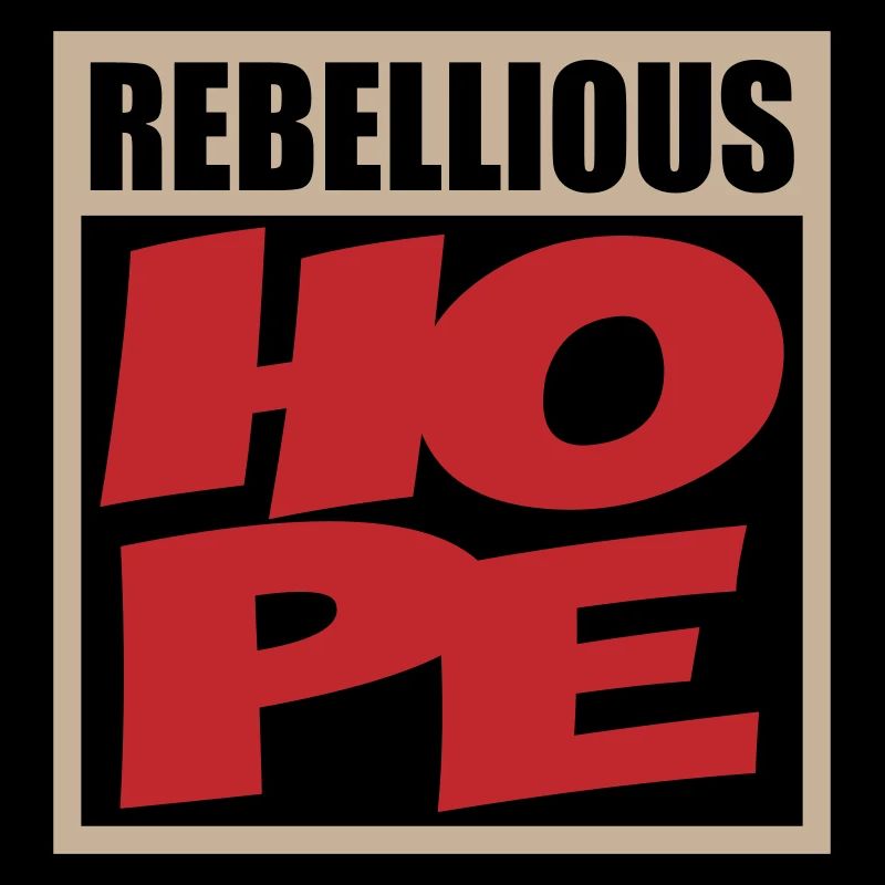 Rebellious hope | Colors can be changed
