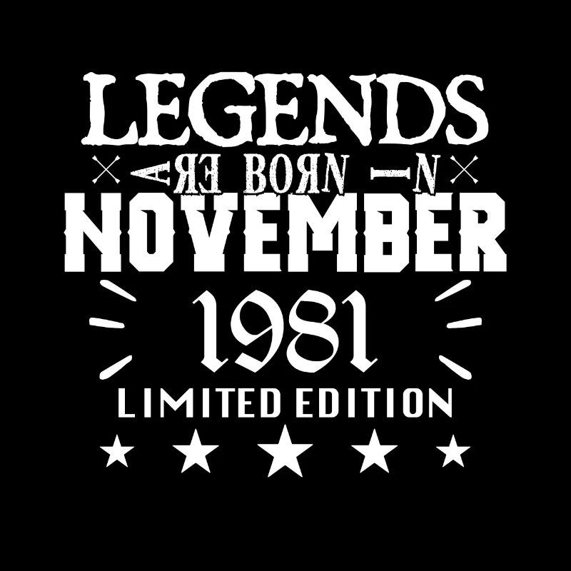 November 1981 | Geburtstag 1981 Legenden werden geboren