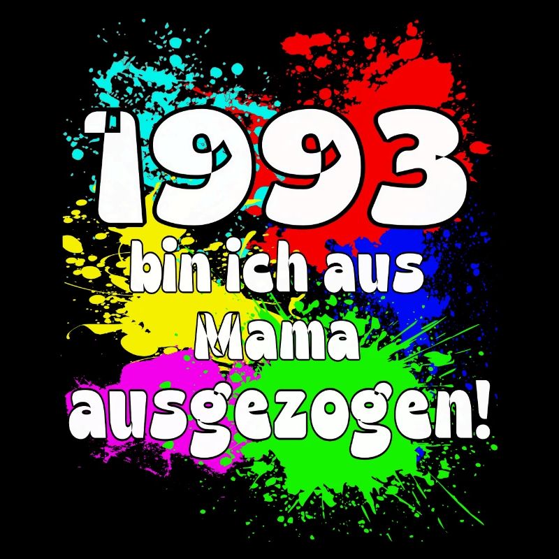 1993 bin ich aus meiner Mama ausgeszogen