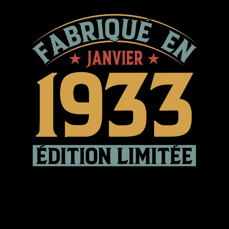 Fabriqué En Janvier 1933 Édition Limitée