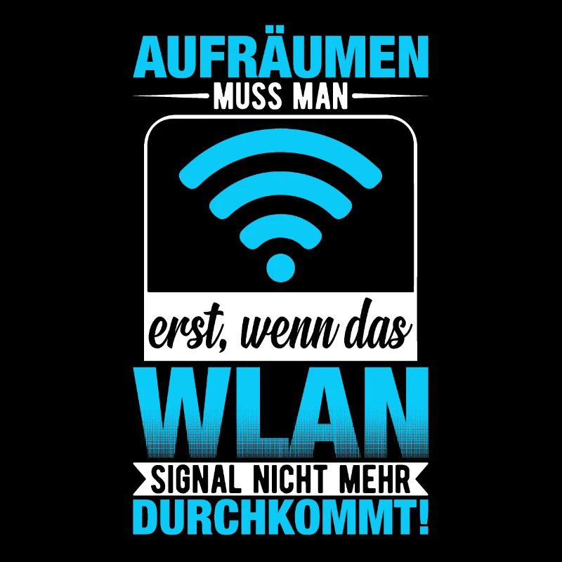 Aufräumen Muss Man Erst Wenn Das Wlan