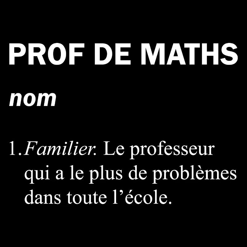Définition d'un prof de Maths : Cadeau drôle