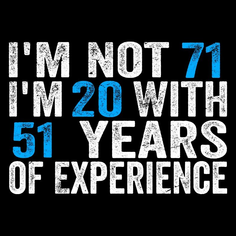 71 ans Anniversaire Drôle Idée d’anniversaire Humour 71