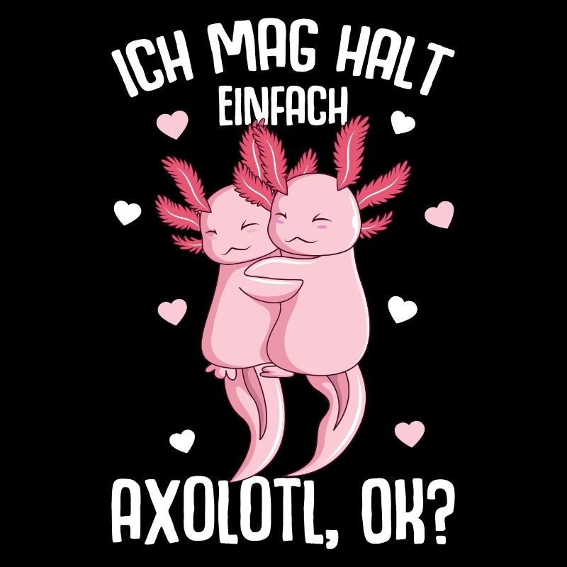 Ich mag halt Axolotl Salamander Kinder
