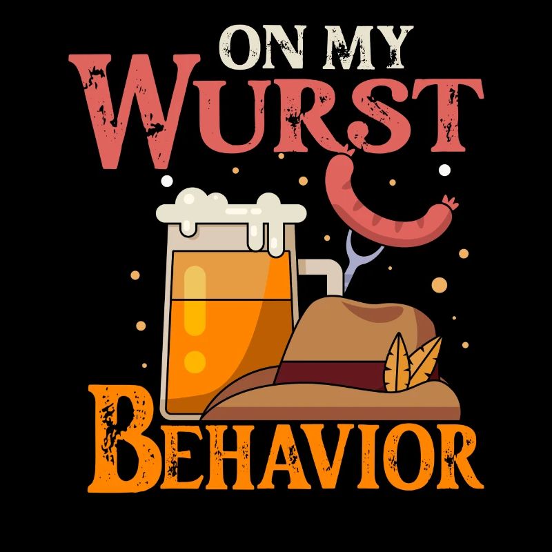 I Am On My Wurst Behavior