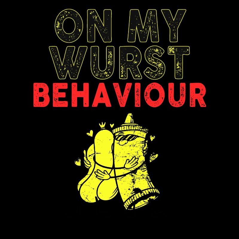 I Am On My Wurst Behavior