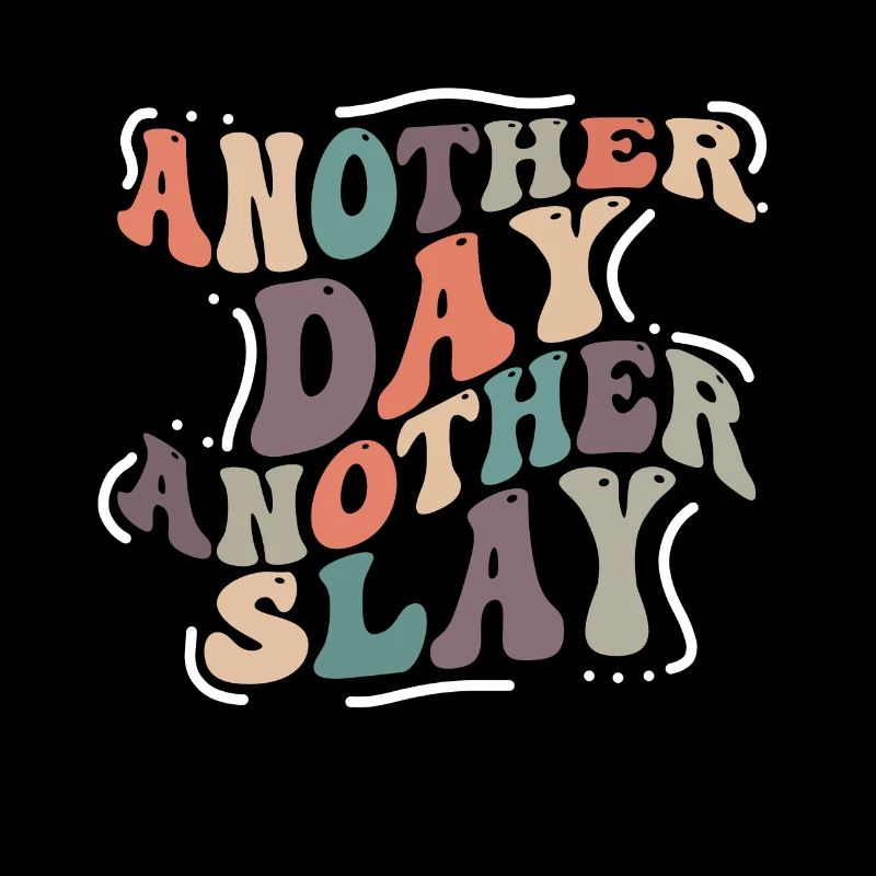 Ein anderer Tag, ein weiterer Slay, motivierend