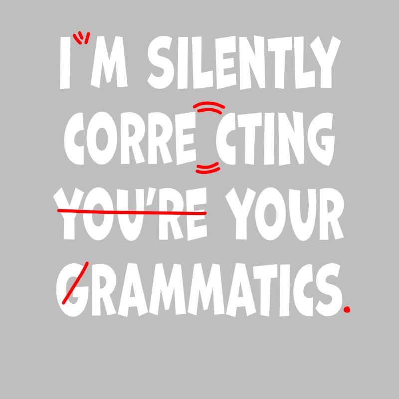 I'm Silently Correcting Your Grammar