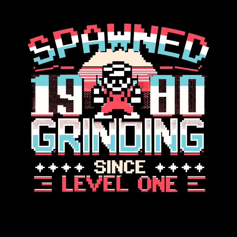 Spawned 1980 Grinding Since Level One Funny Gamer