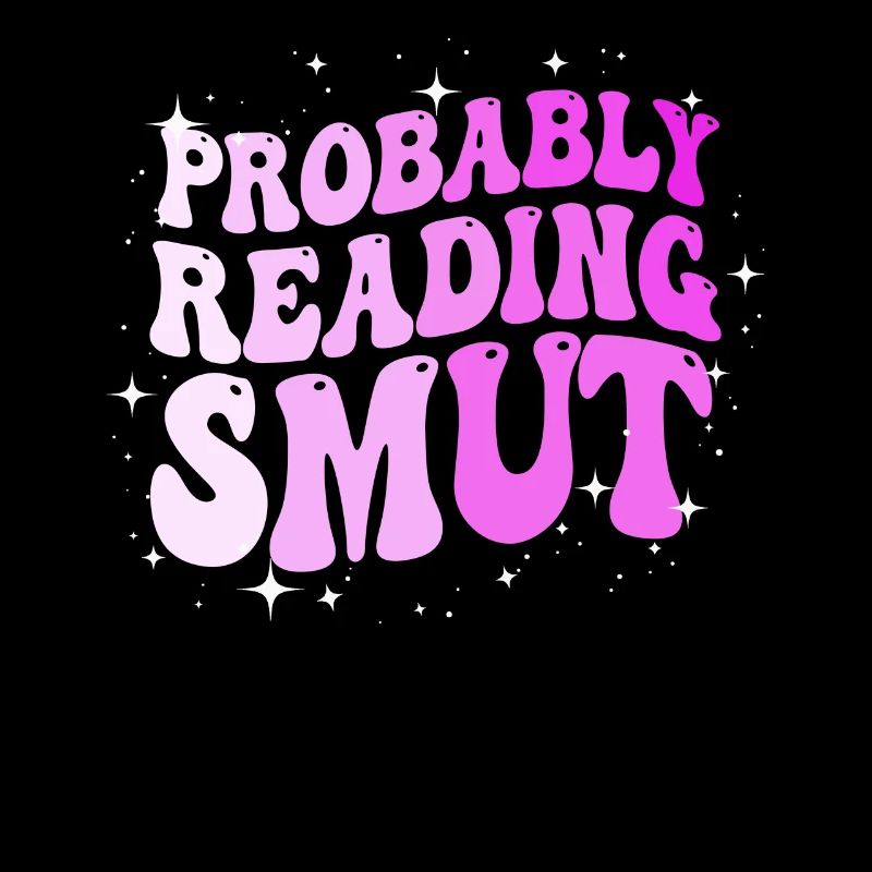 Probably Reading Smut Romance Books Smut