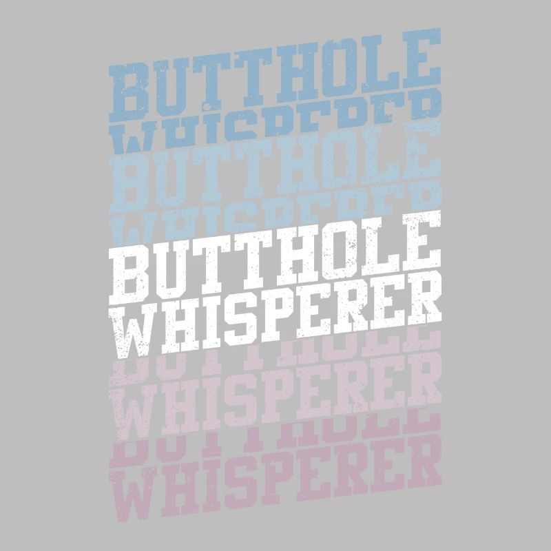 Butthole Whisperer