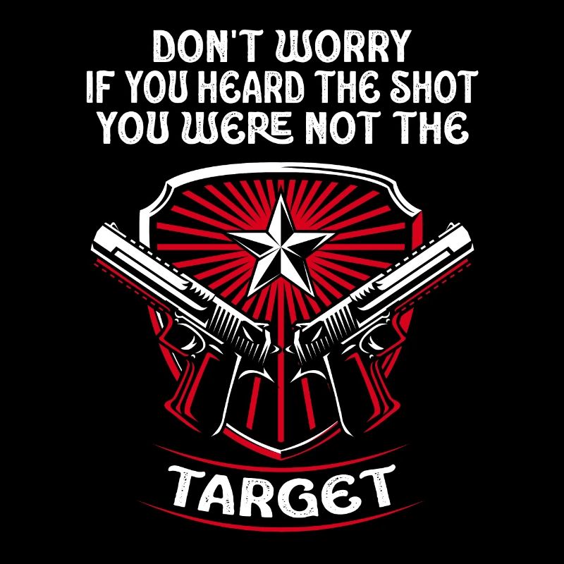 Heard The Shot Never The Target Sniper