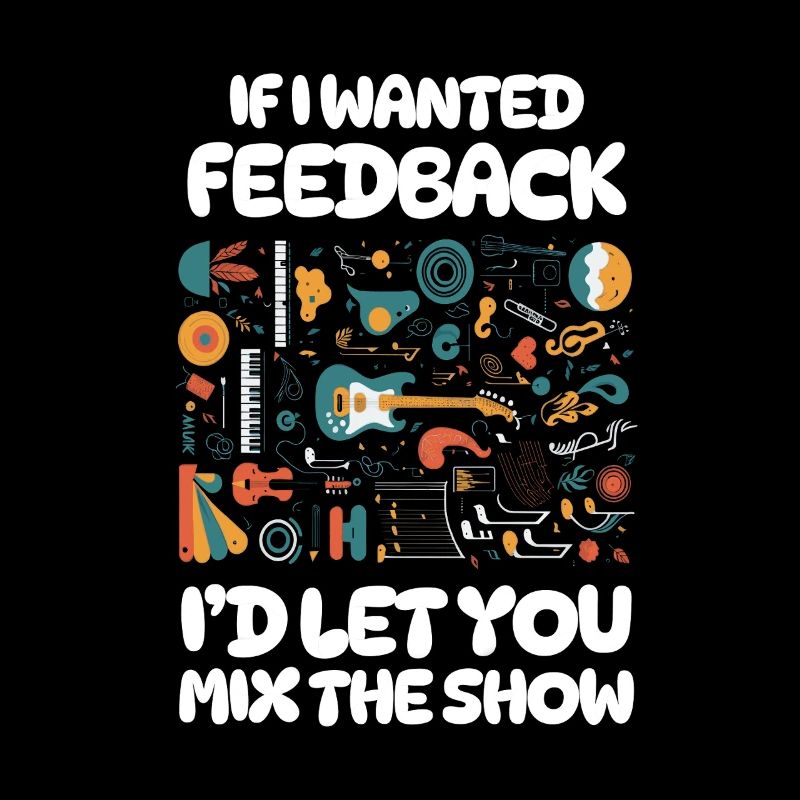 Wenn ich Feedback Sound Engineer wollte