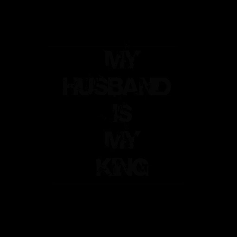 my husband is my king