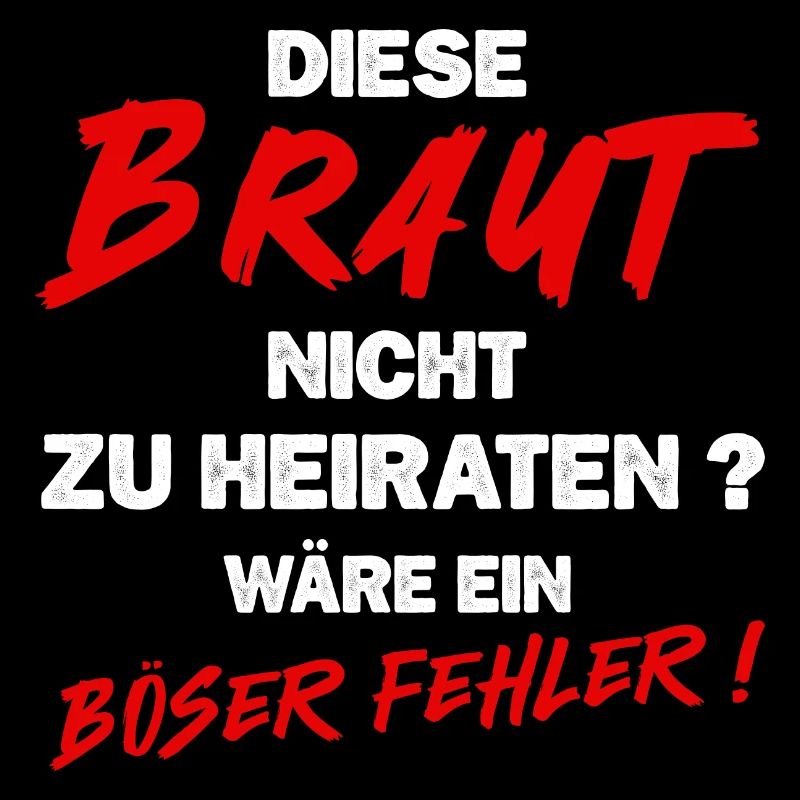 Braut Hochzeit Junggesellenabschied Spruch