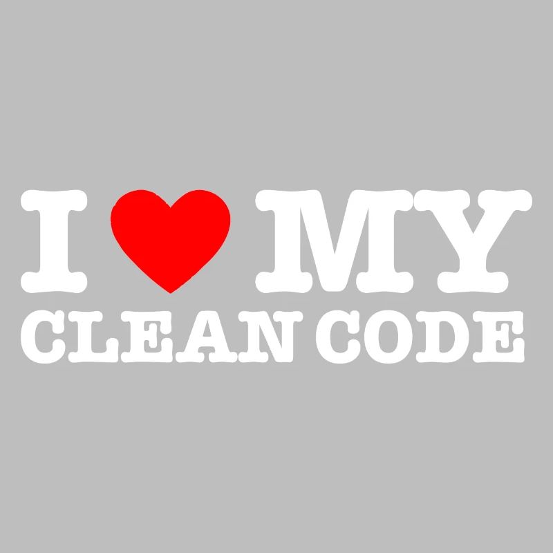 I Heart My Clean Code - Funny Gift Programer