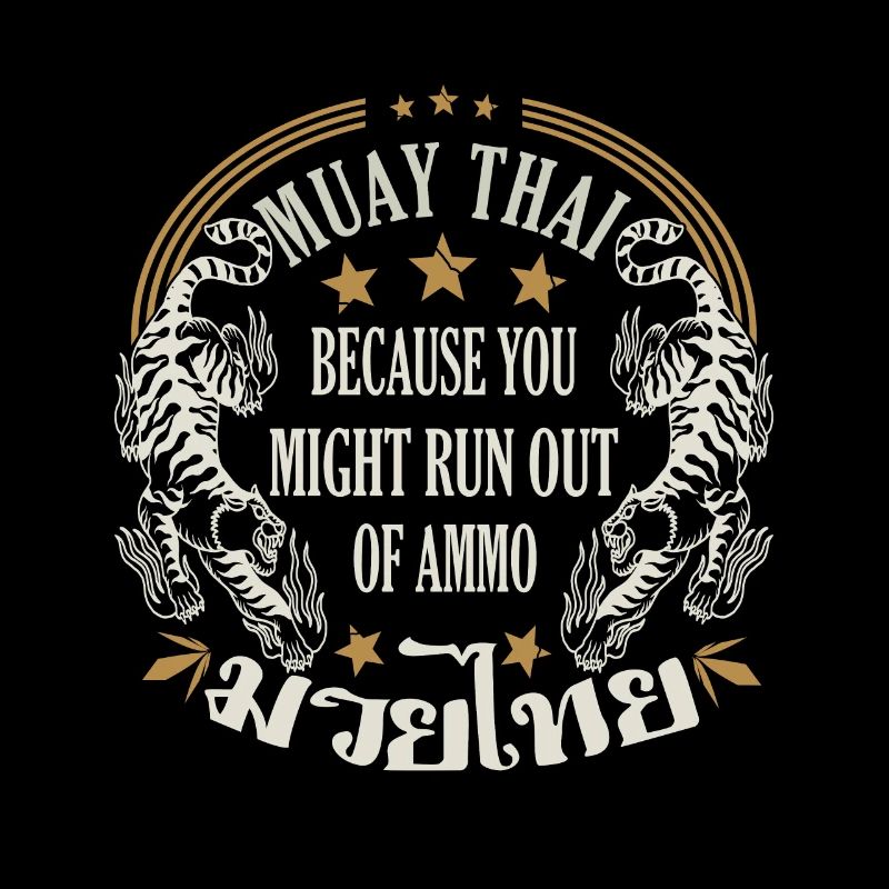 Muay Thai parce que vous manquez de cadeaux de munitions