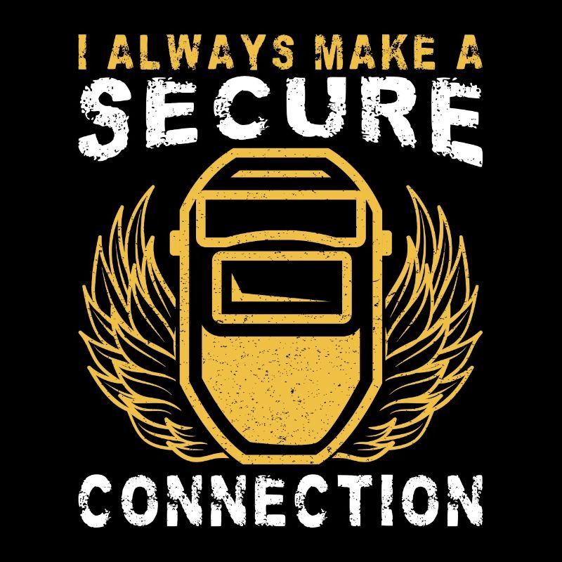 I Always Make A Secure Connection Welder Gift Idea