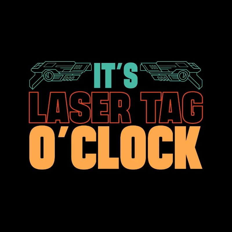 It`s Laser Tag O`clock Laser Tag Player Gift idea