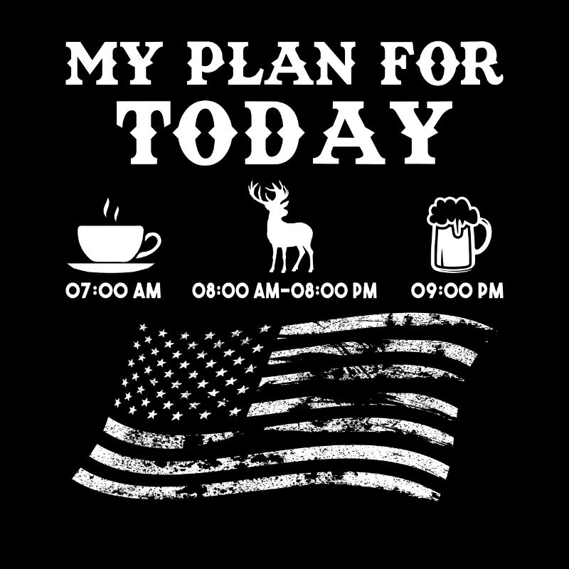 Mon plan pour aujourd’hui Chasseur Chasse Chasse