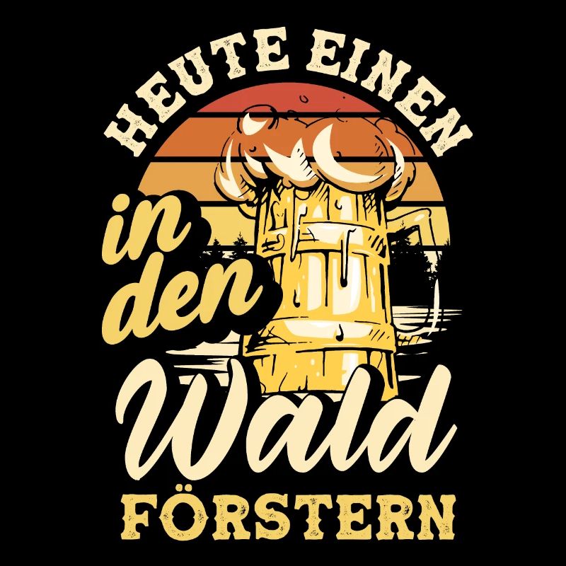 Heute einen in den Wald Förstern Biertrinker &