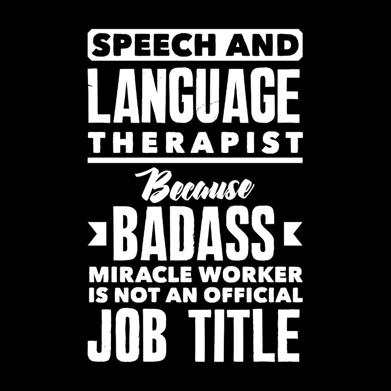 Speech therapist, speech therapist, speech therapist